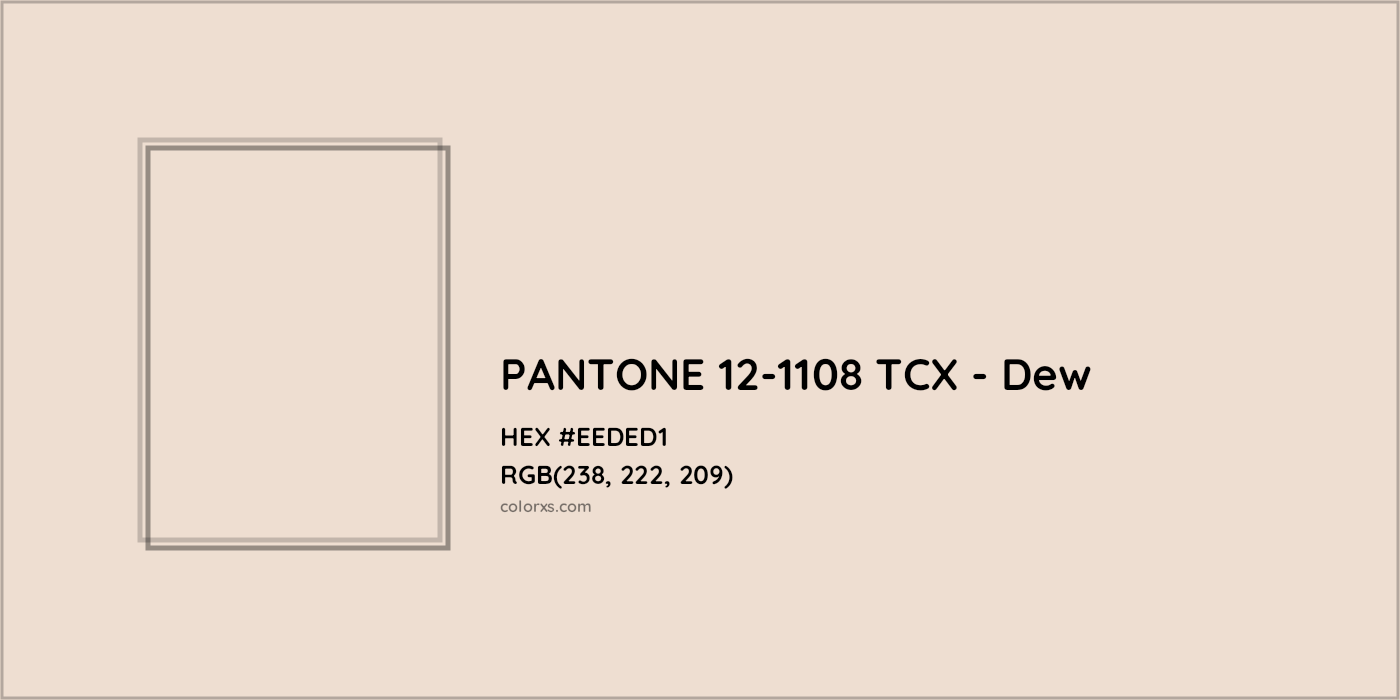 HEX #EEDED1 PANTONE 12-1108 TCX - Dew CMS Pantone TCX - Color Code