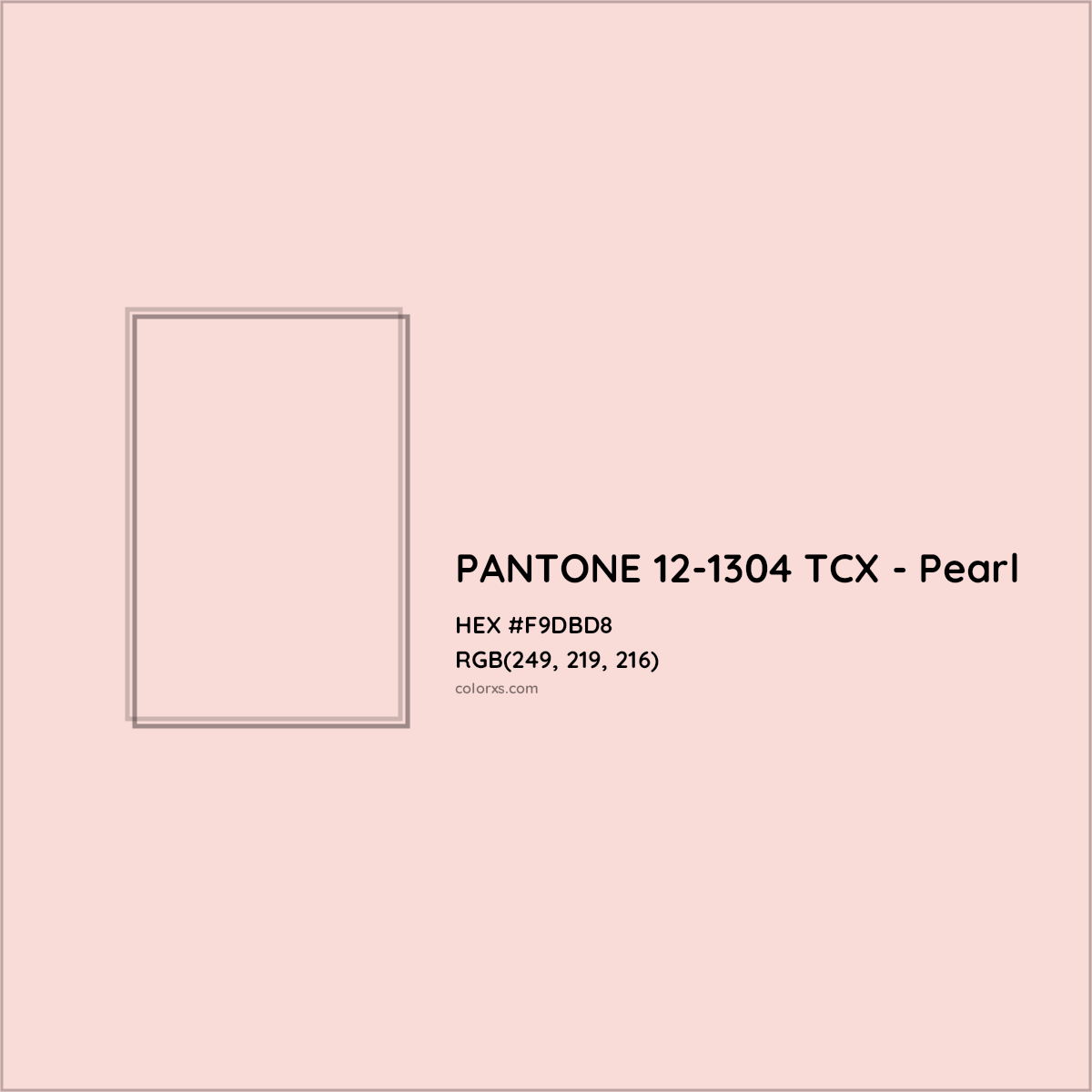 HEX #F9DBD8 PANTONE 12-1304 TCX - Pearl CMS Pantone TCX - Color Code