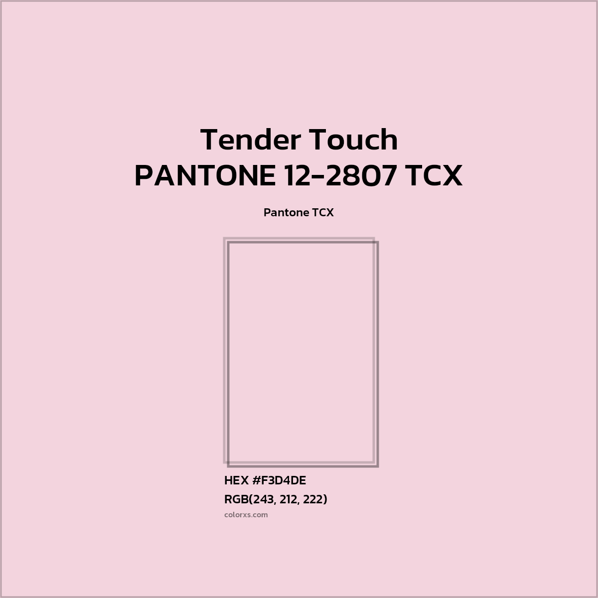 HEX #F3D4DE PANTONE 12-2807 TCX - Tender Touch CMS Pantone TCX - Color Code