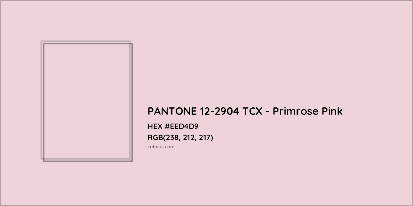 HEX #EED4D9 PANTONE 12-2904 TCX - Primrose Pink CMS Pantone TCX - Color Code
