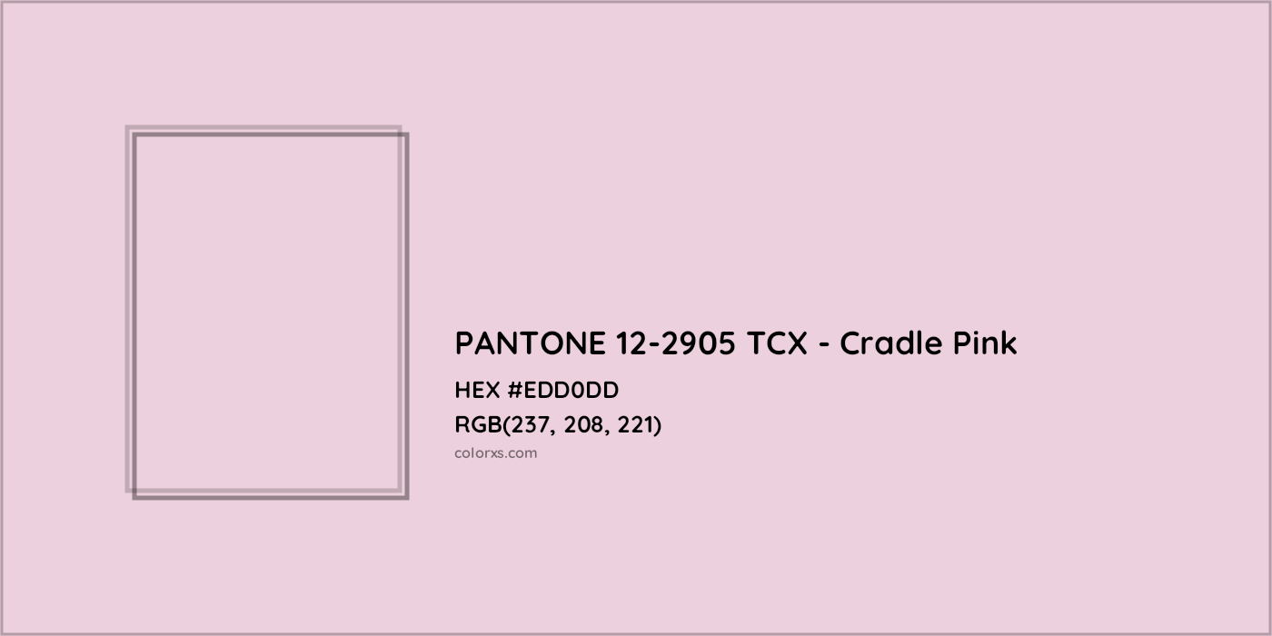 HEX #EDD0DD PANTONE 12-2905 TCX - Cradle Pink CMS Pantone TCX - Color Code