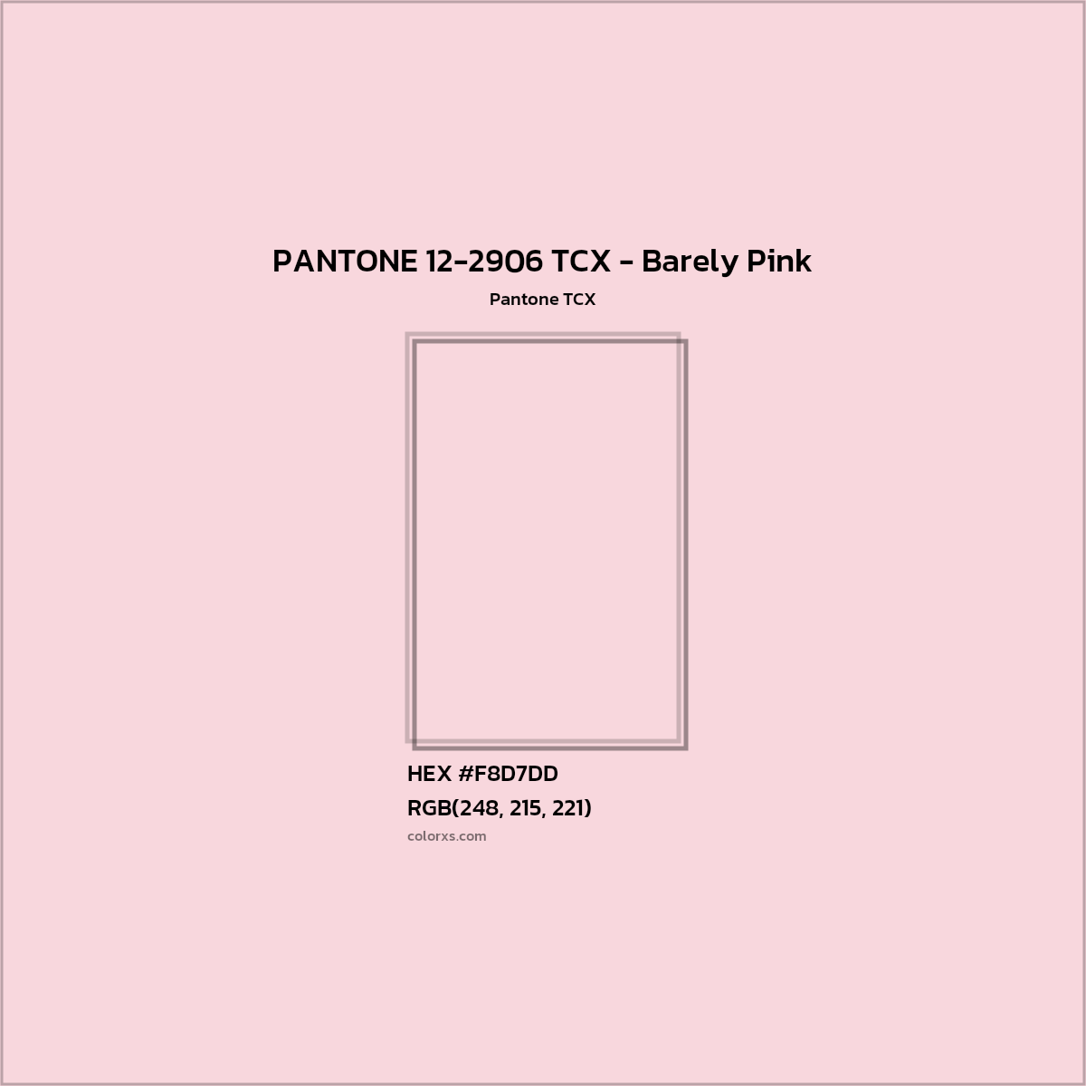 HEX #F8D7DD PANTONE 12-2906 TCX - Barely Pink CMS Pantone TCX - Color Code