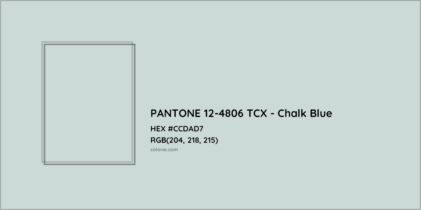 HEX #CCDAD7 PANTONE 12-4806 TCX - Chalk Blue CMS Pantone TCX - Color Code