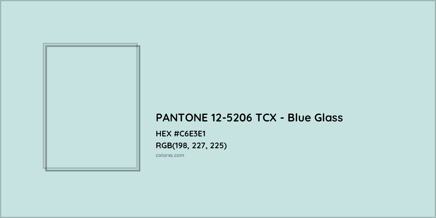 HEX #C6E3E1 PANTONE 12-5206 TCX - Blue Glass CMS Pantone TCX - Color Code