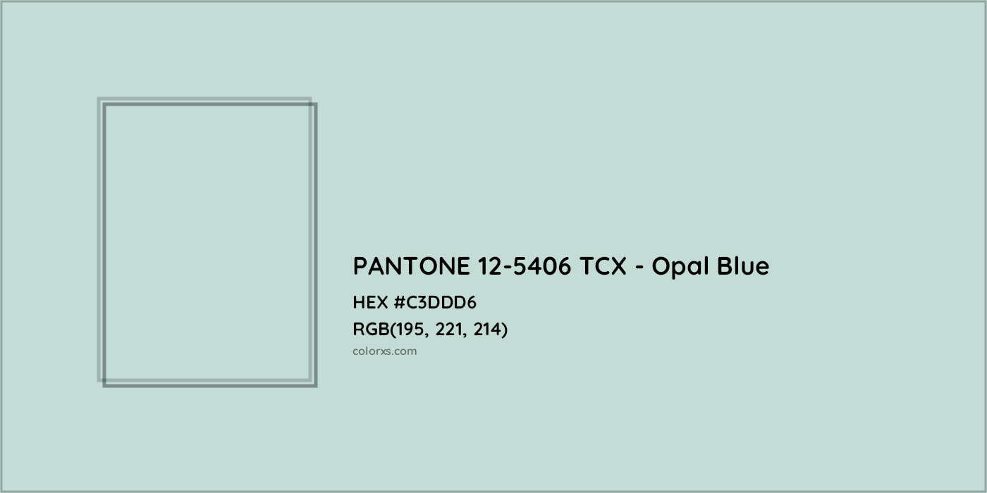 HEX #C3DDD6 PANTONE 12-5406 TCX - Opal Blue CMS Pantone TCX - Color Code