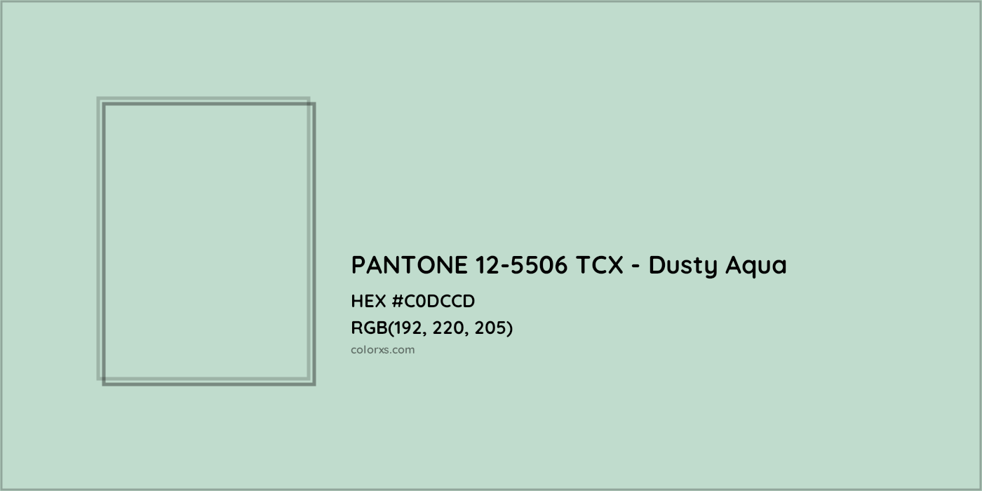 HEX #C0DCCD PANTONE 12-5506 TCX - Dusty Aqua CMS Pantone TCX - Color Code