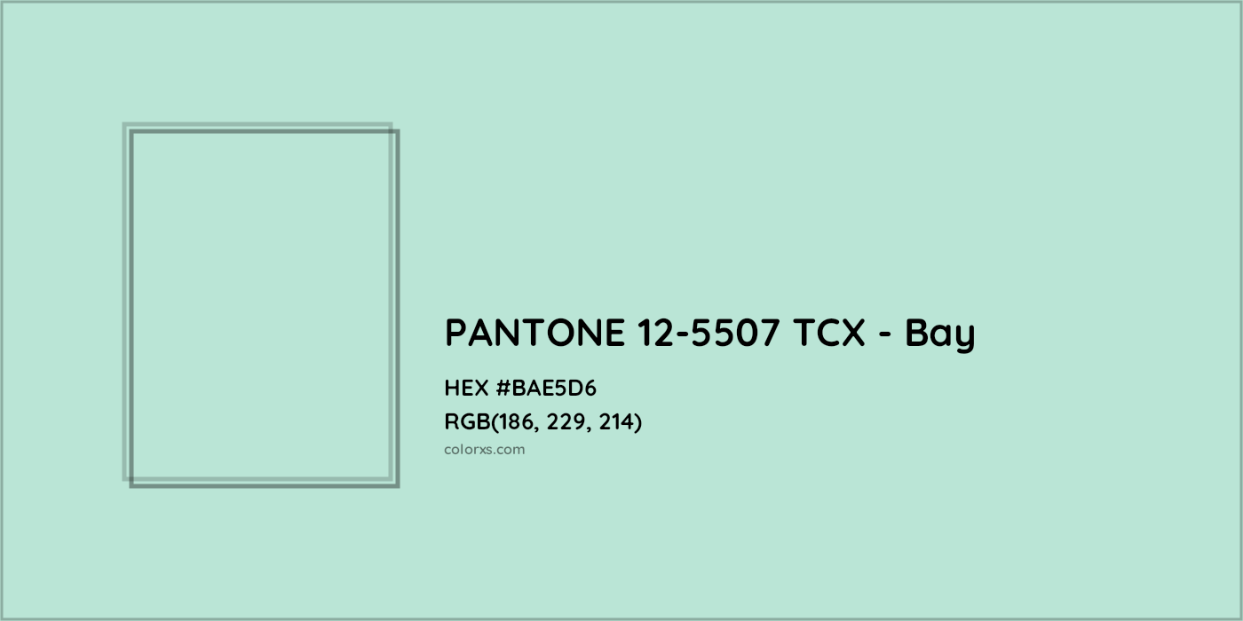 HEX #BAE5D6 PANTONE 12-5507 TCX - Bay CMS Pantone TCX - Color Code