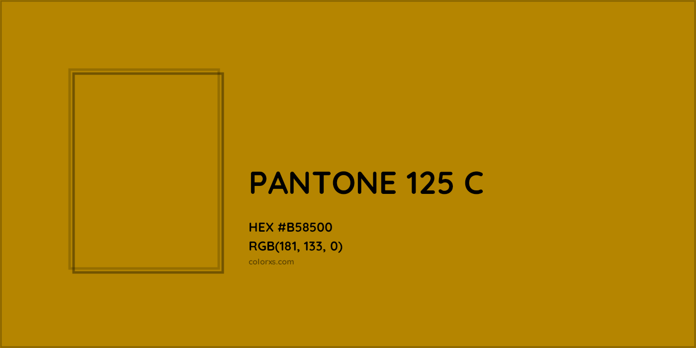HEX #B58500 PANTONE 125 C CMS Pantone PMS - Color Code