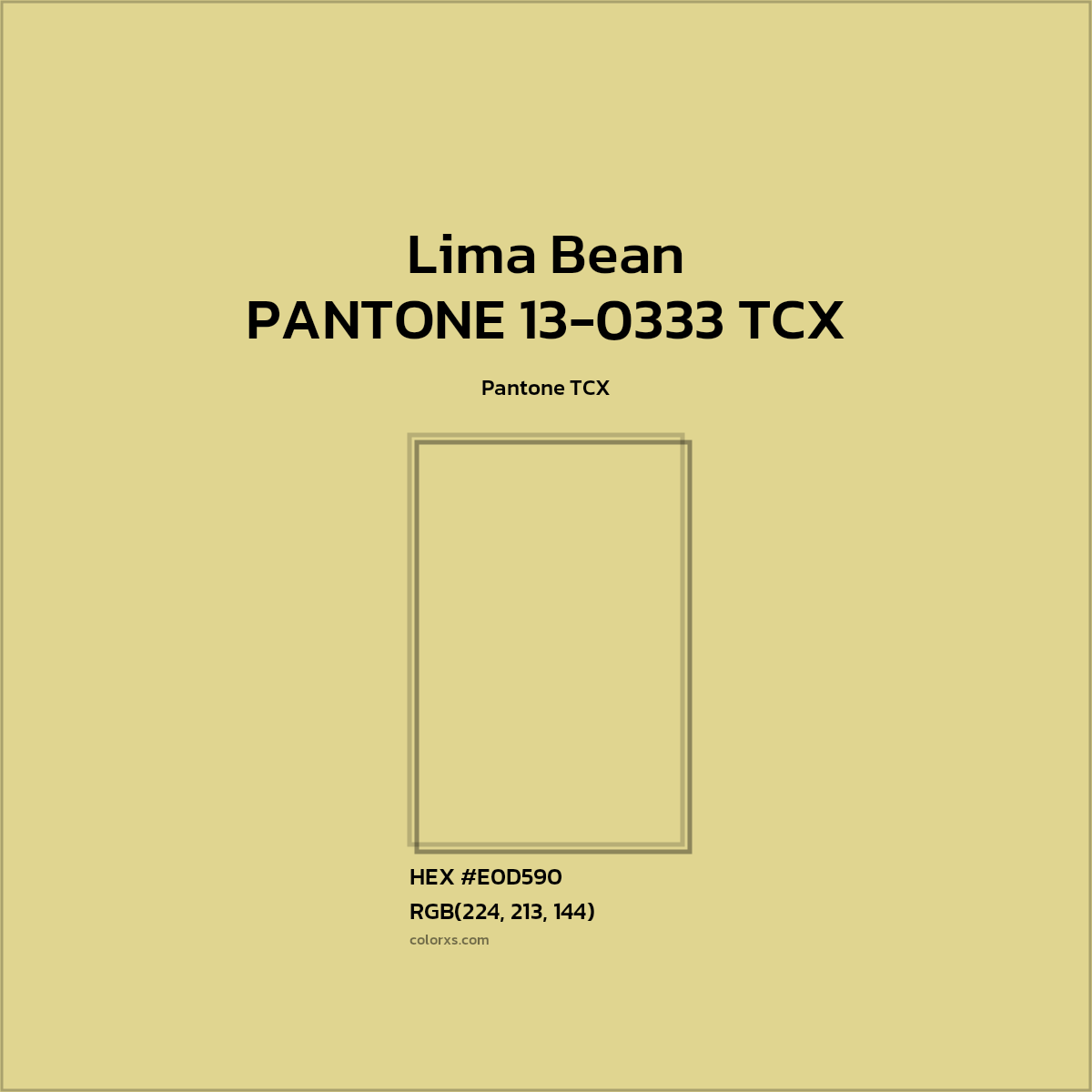 HEX #E1D590 PANTONE 13-0333 TCX - Lima Bean CMS Pantone TCX - Color Code