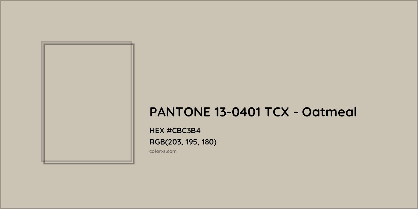 HEX #CBC3B4 PANTONE 13-0401 TCX - Oatmeal CMS Pantone TCX - Color Code