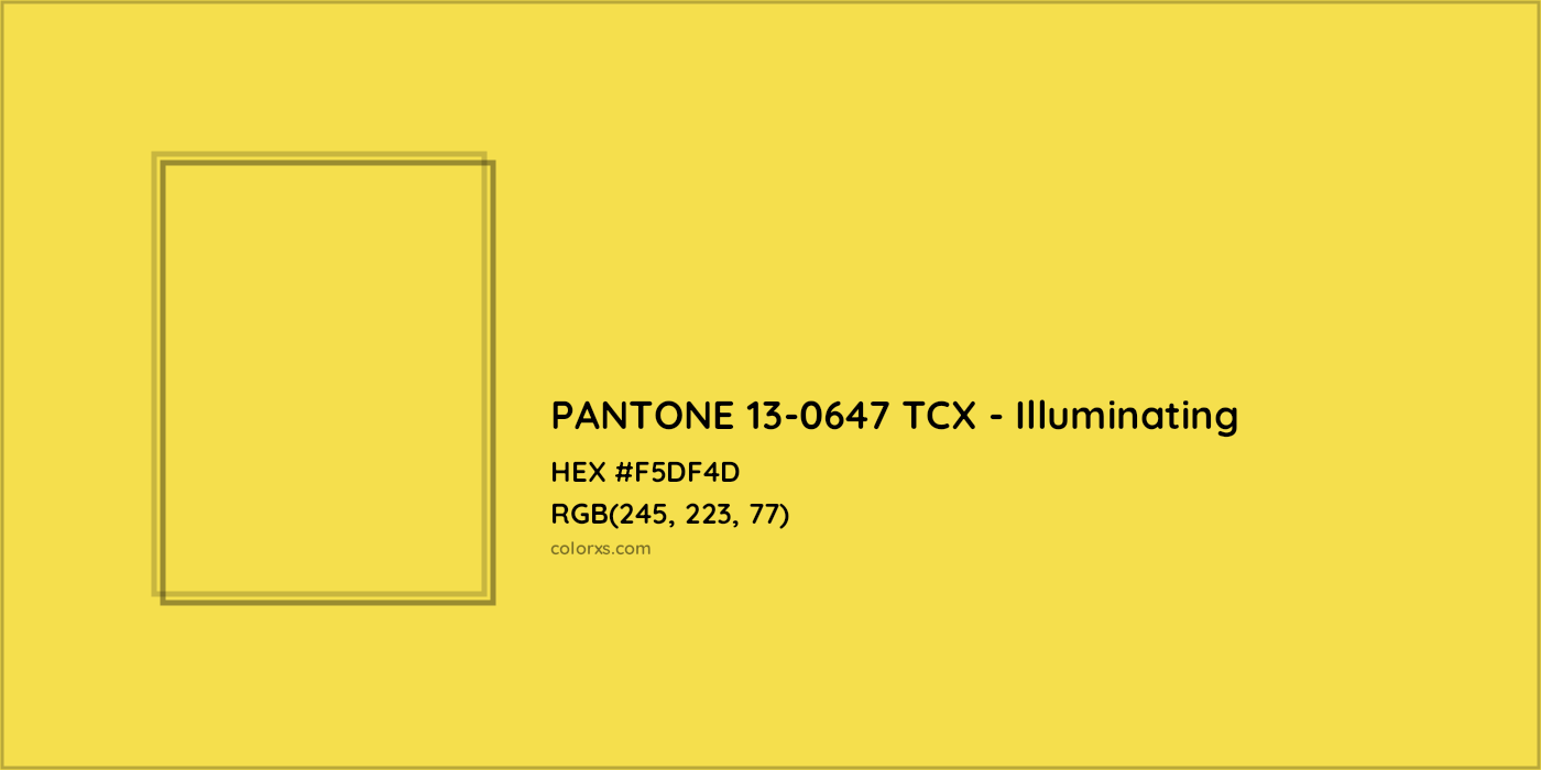 HEX #F5DF4D PANTONE 13-0647 TCX - Illuminating CMS Pantone TCX - Color Code