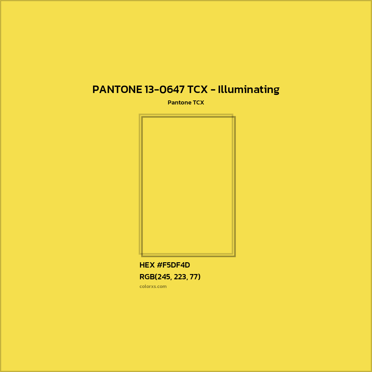 HEX #F5DF4D PANTONE 13-0647 TCX - Illuminating CMS Pantone TCX - Color Code