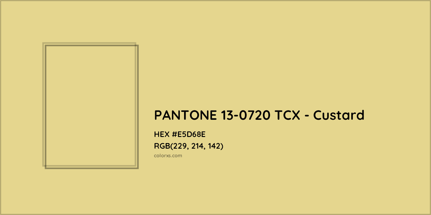 HEX #E5D68E PANTONE 13-0720 TCX - Custard CMS Pantone TCX - Color Code