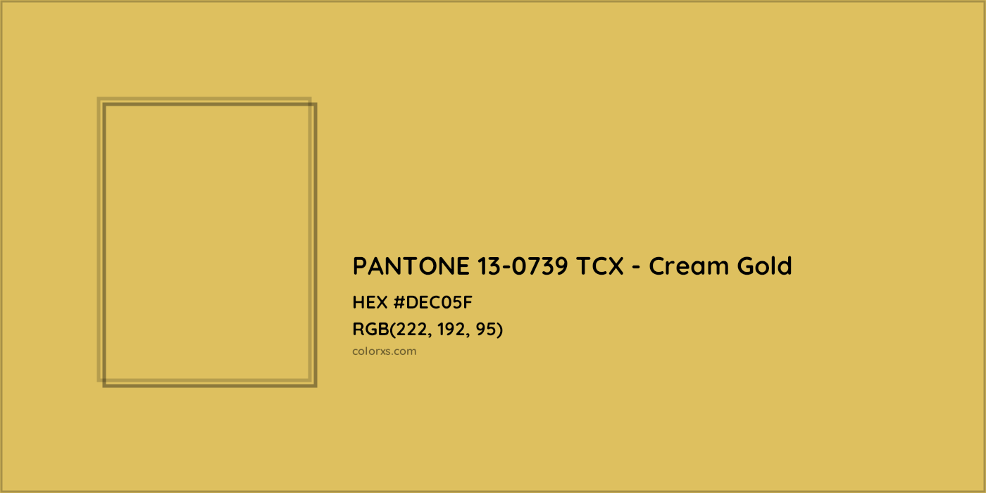HEX #DEC05F PANTONE 13-0739 TCX - Cream Gold CMS Pantone TCX - Color Code
