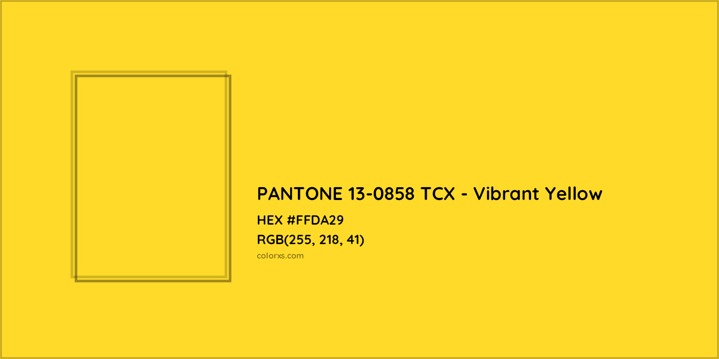 HEX #FFDA29 PANTONE 13-0858 TCX - Vibrant Yellow CMS Pantone TCX - Color Code