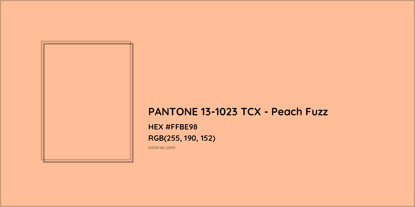 HEX #FFBE98 PANTONE 13-1023 TCX - Peach Fuzz CMS Pantone TCX - Color Code