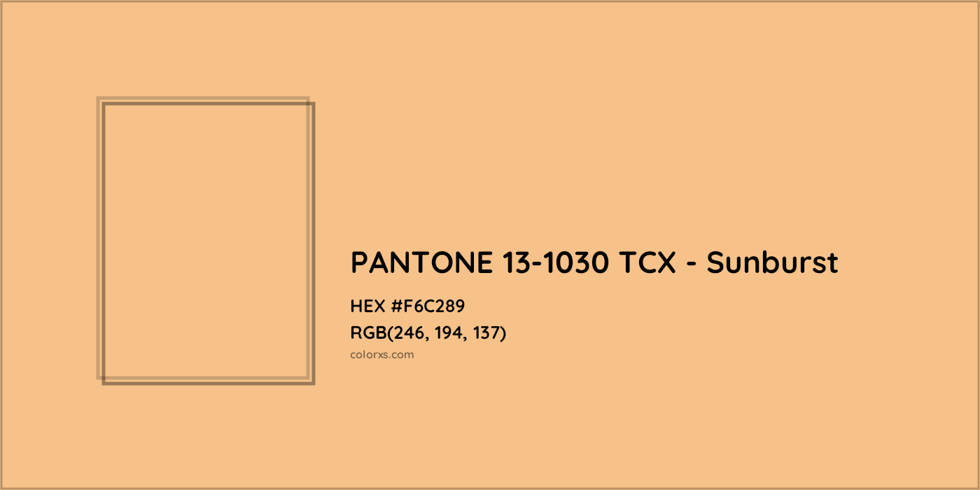 HEX #F6C289 PANTONE 13-1030 TCX - Sunburst CMS Pantone TCX - Color Code