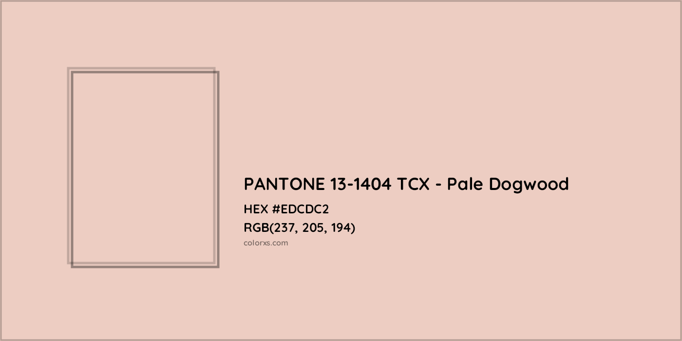HEX #EDCDC2 PANTONE 13-1404 TCX - Pale Dogwood CMS Pantone TCX - Color Code
