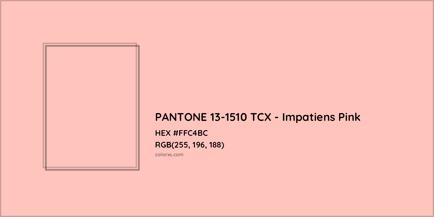 HEX #FFC4BC PANTONE 13-1510 TCX - Impatiens Pink CMS Pantone TCX - Color Code
