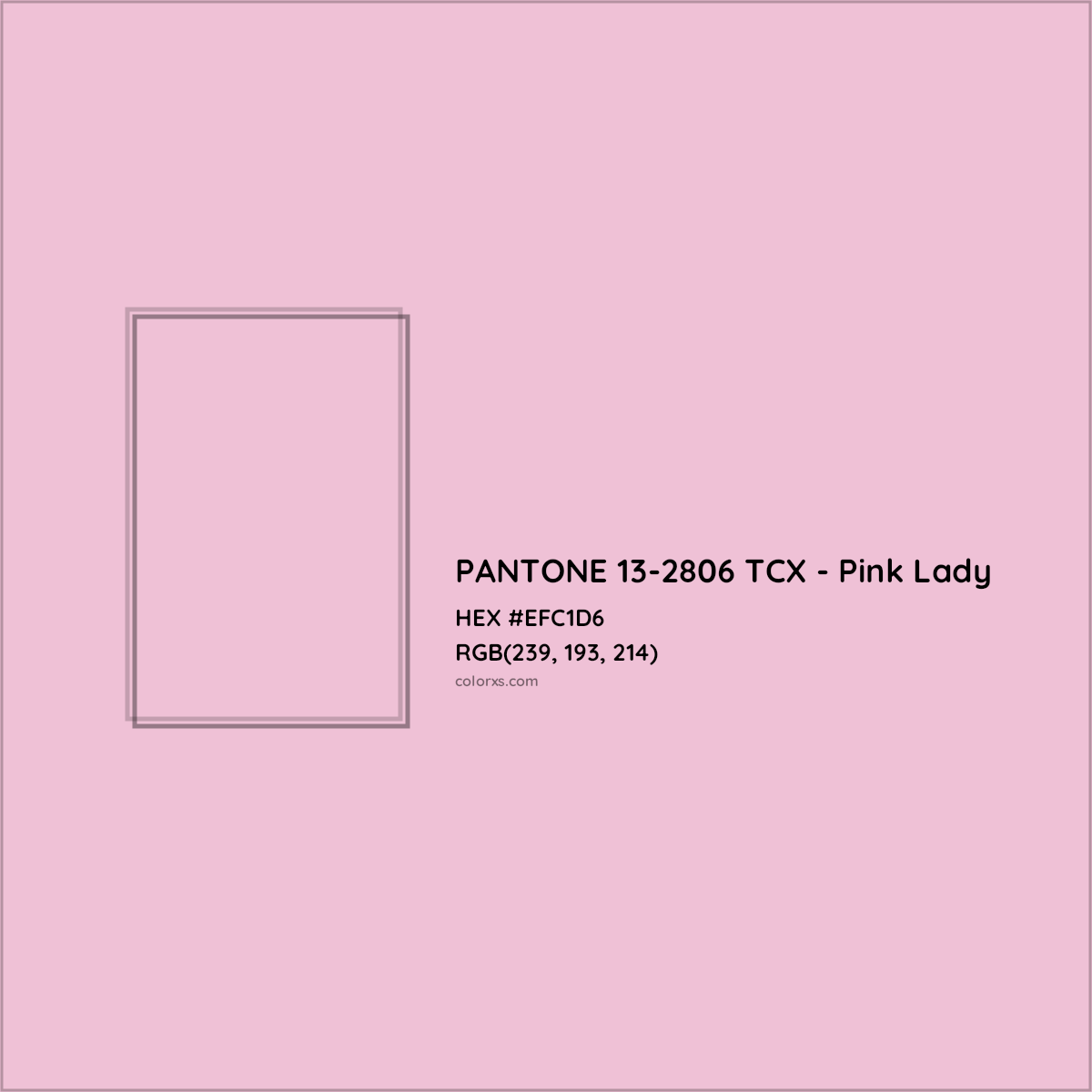 HEX #EFC1D6 PANTONE 13-2806 TCX - Pink Lady CMS Pantone TCX - Color Code
