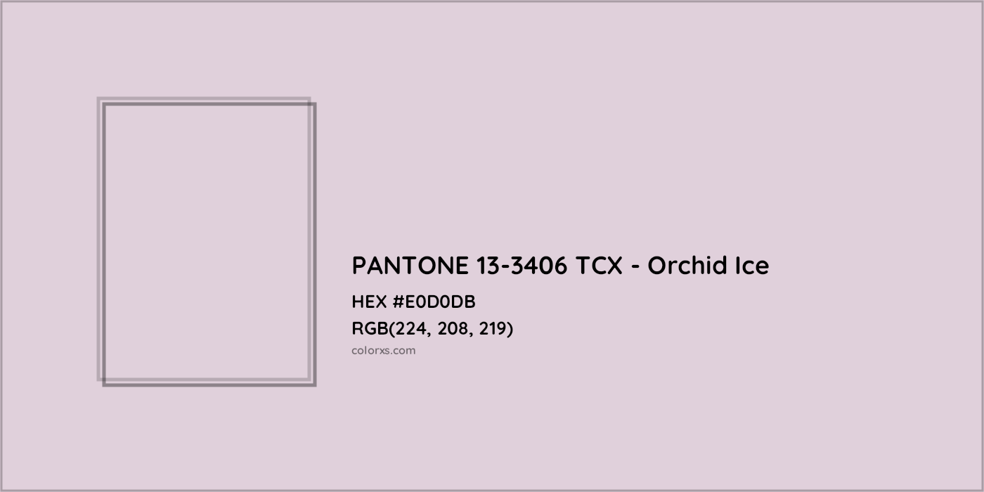 HEX #E0D0DB PANTONE 13-3406 TCX - Orchid Ice CMS Pantone TCX - Color Code