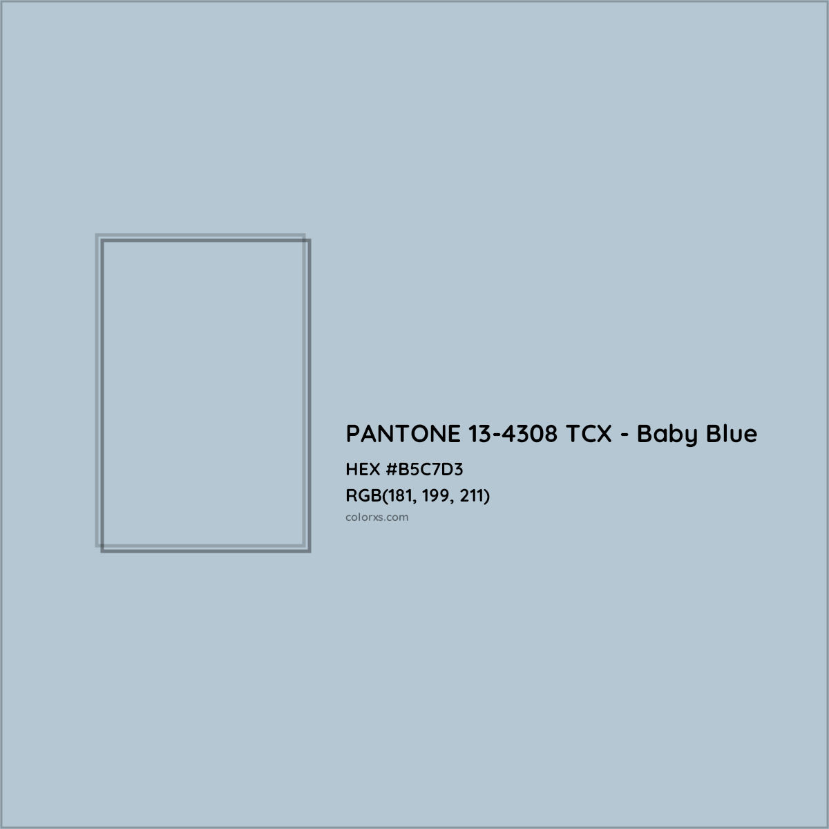 HEX #B5C7D3 PANTONE 13-4308 TCX - Baby Blue CMS Pantone TCX - Color Code