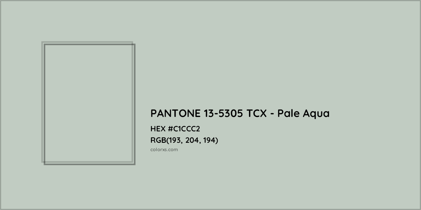 HEX #C1CCC2 PANTONE 13-5305 TCX - Pale Aqua CMS Pantone TCX - Color Code