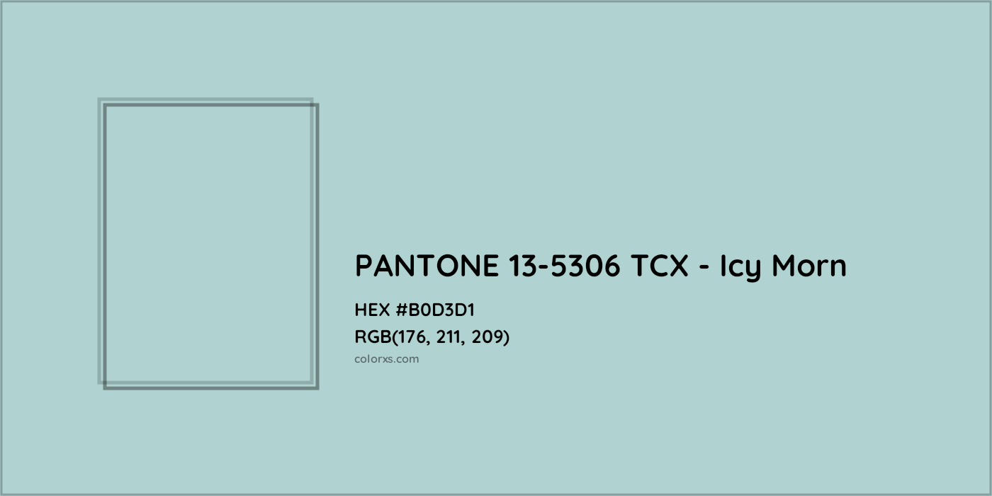 HEX #B0D3D1 PANTONE 13-5306 TCX - Icy Morn CMS Pantone TCX - Color Code