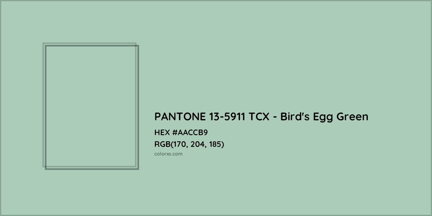 HEX #AACCB9 PANTONE 13-5911 TCX - Bird's Egg Green CMS Pantone TCX - Color Code