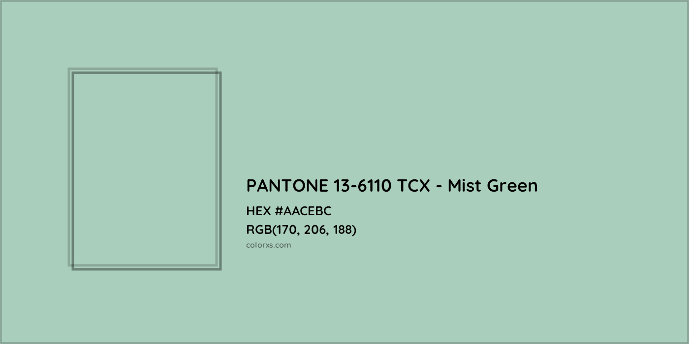 HEX #AACEBC PANTONE 13-6110 TCX - Mist Green CMS Pantone TCX - Color Code