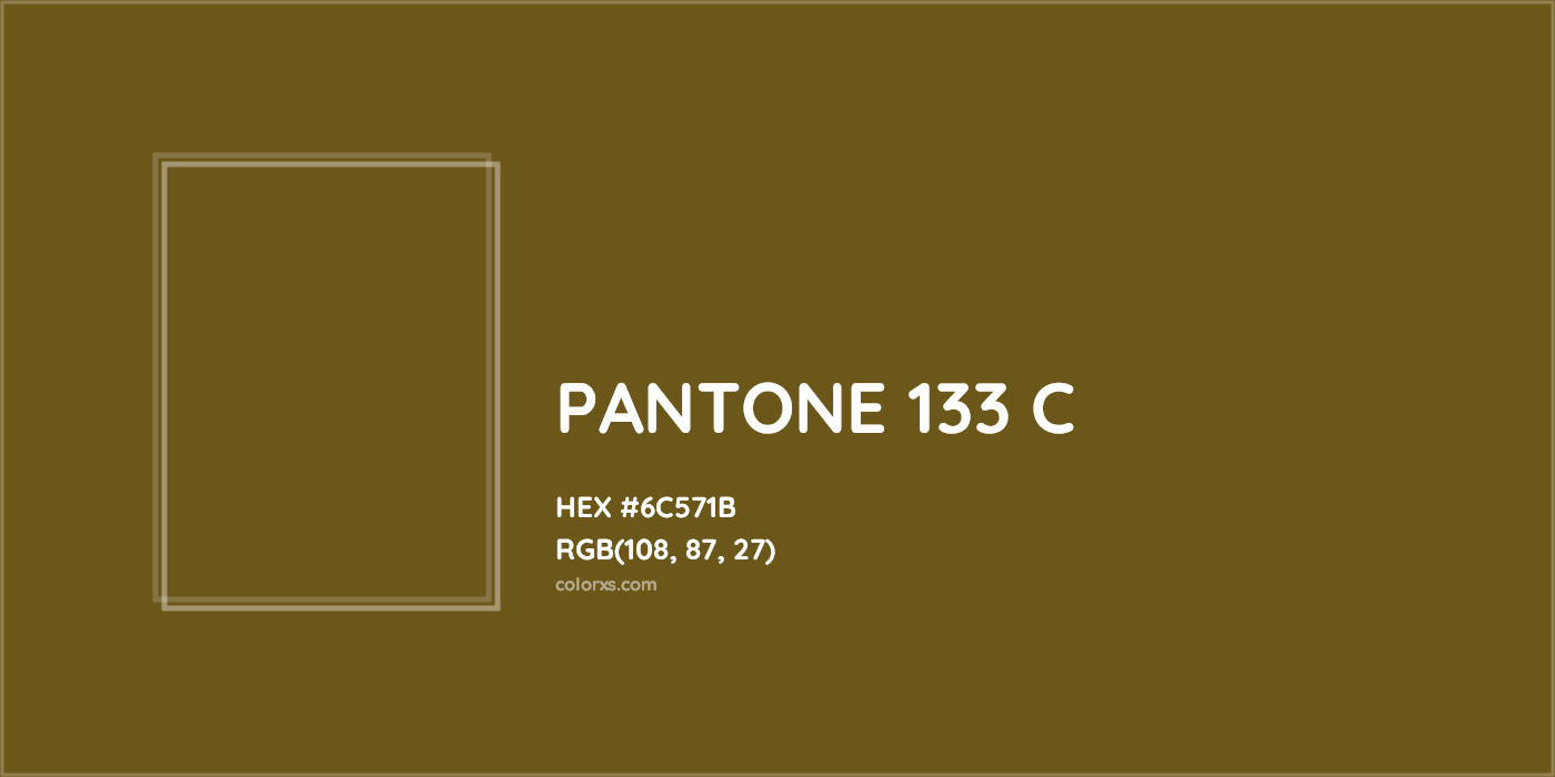 HEX #6C571B PANTONE 133 C CMS Pantone PMS - Color Code