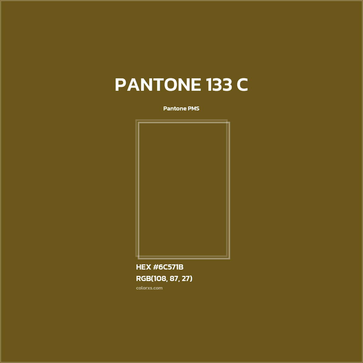 HEX #6C571B PANTONE 133 C CMS Pantone PMS - Color Code