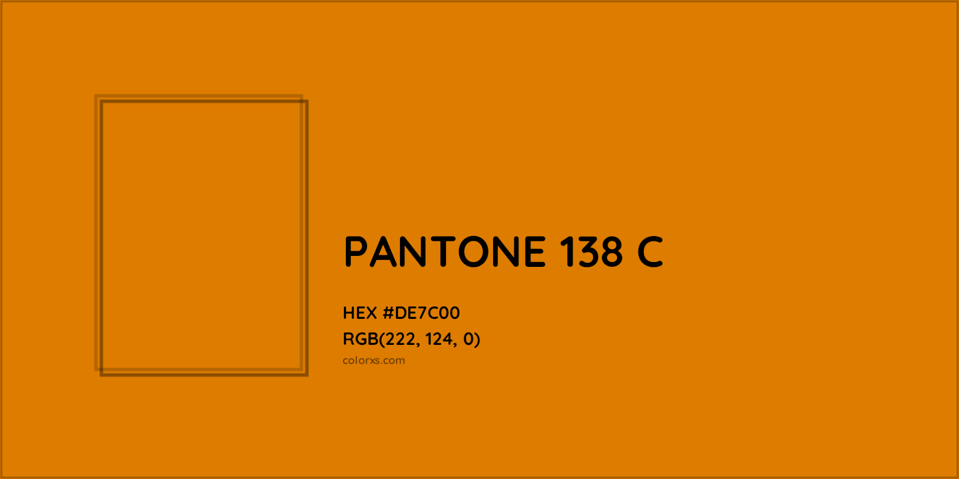 HEX #DE7C00 PANTONE 138 C CMS Pantone PMS - Color Code