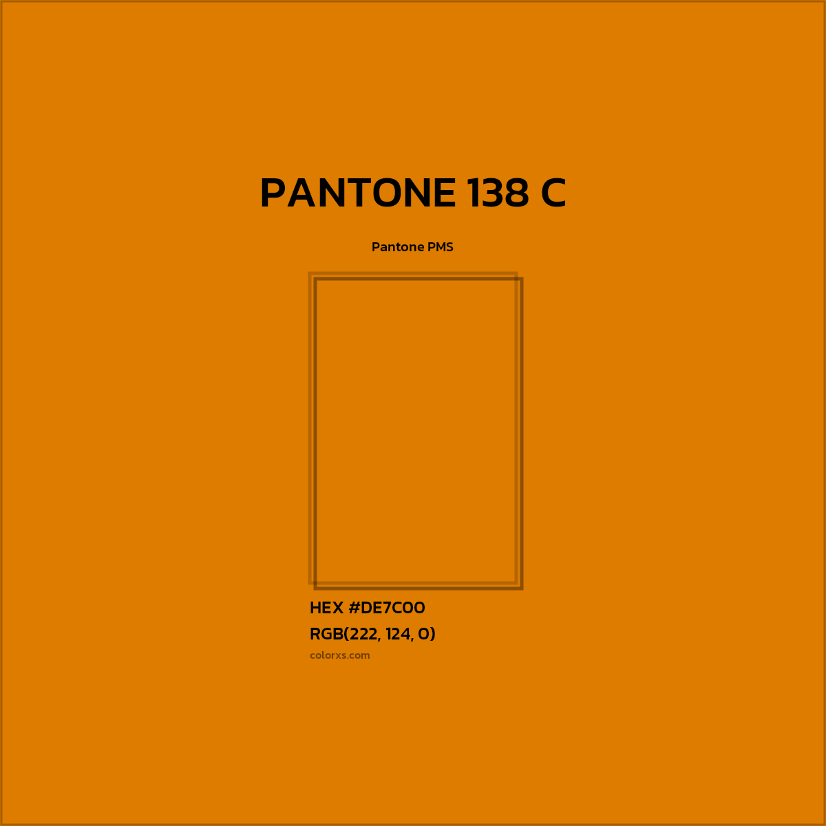 HEX #DE7C00 PANTONE 138 C CMS Pantone PMS - Color Code