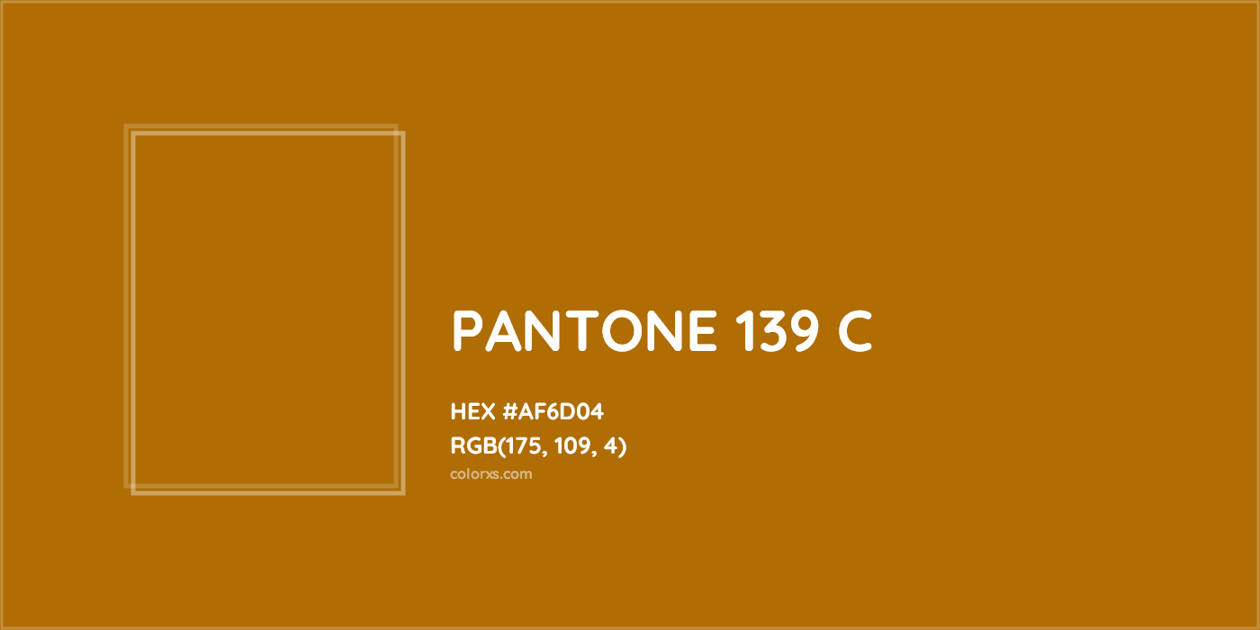 HEX #AF6D04 PANTONE 139 C CMS Pantone PMS - Color Code
