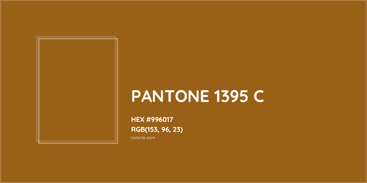 HEX #996017 PANTONE 1395 C CMS Pantone PMS - Color Code