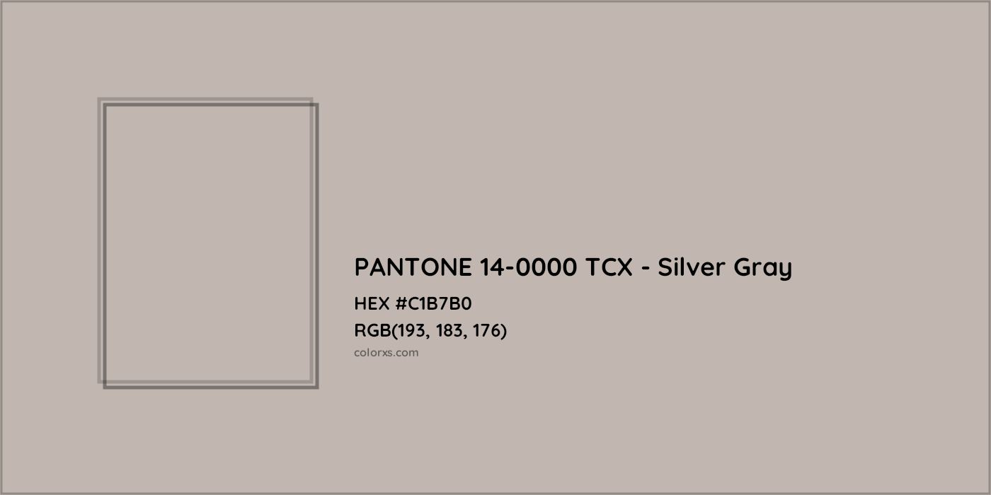 HEX #C1B7B0 PANTONE 14-0000 TCX - Silver Gray CMS Pantone TCX - Color Code