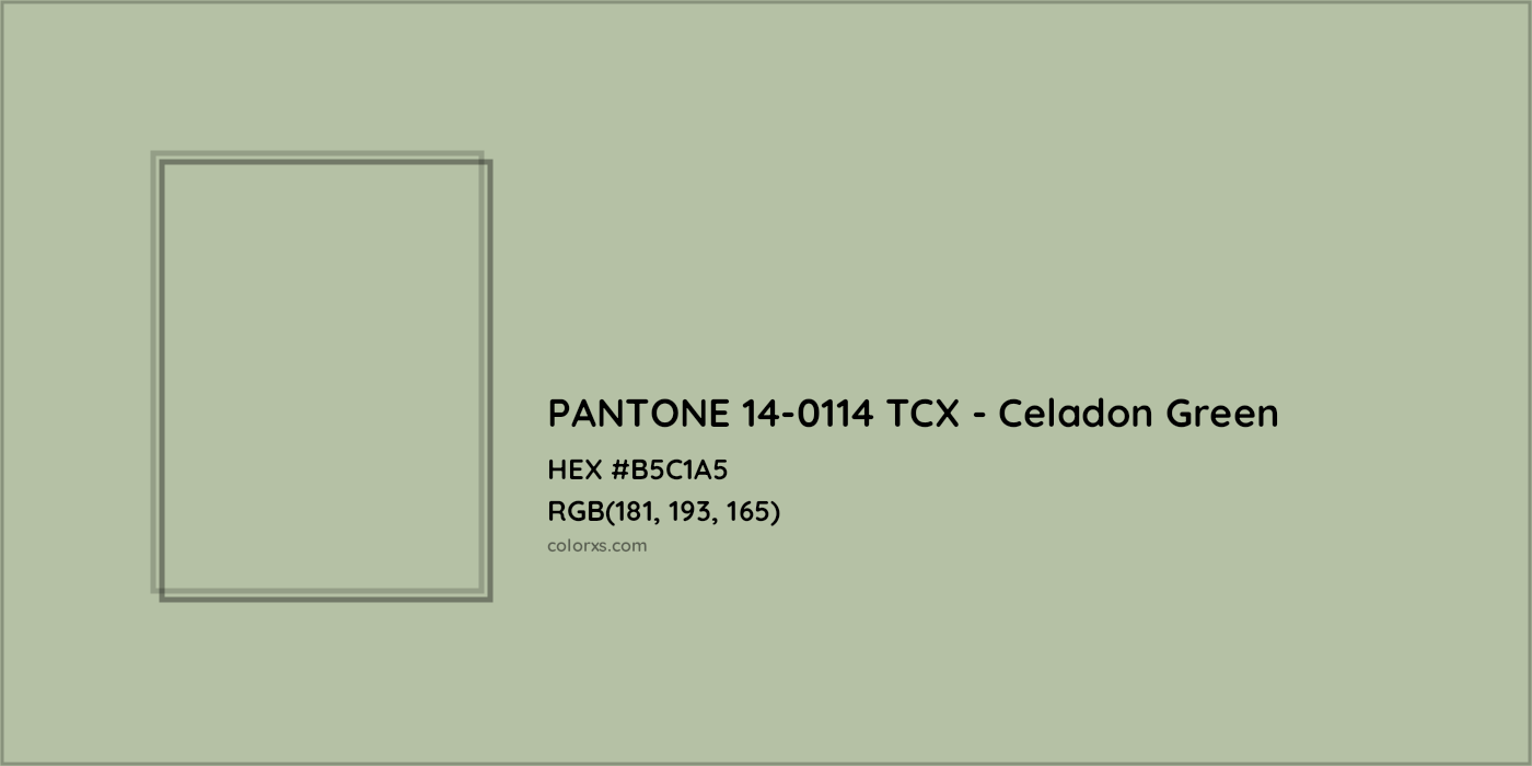 HEX #B5C1A5 PANTONE 14-0114 TCX - Celadon Green CMS Pantone TCX - Color Code