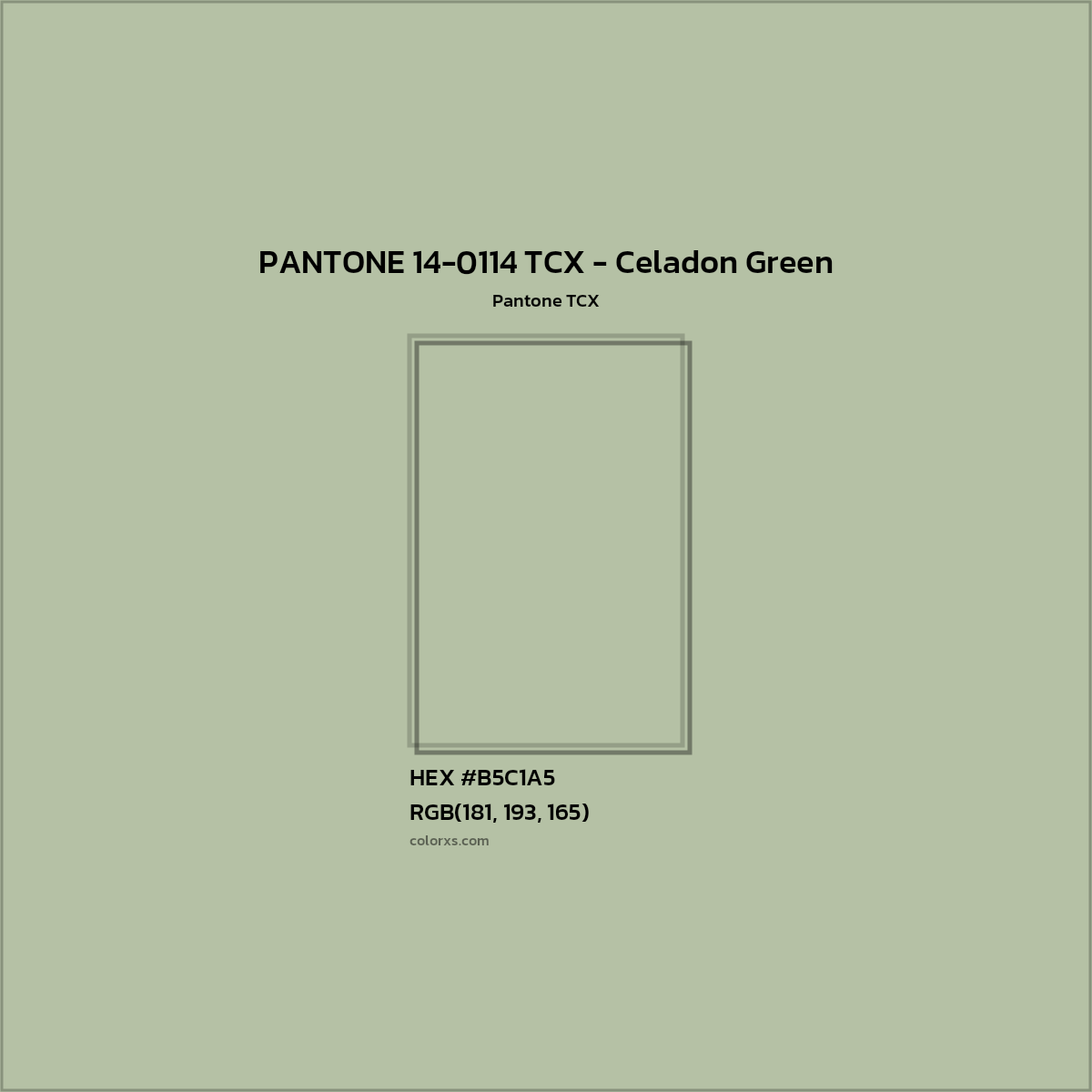 HEX #B5C1A5 PANTONE 14-0114 TCX - Celadon Green CMS Pantone TCX - Color Code