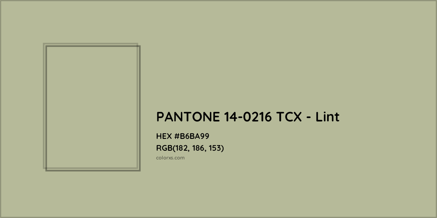 HEX #B6BA99 PANTONE 14-0216 TCX - Lint CMS Pantone TCX - Color Code