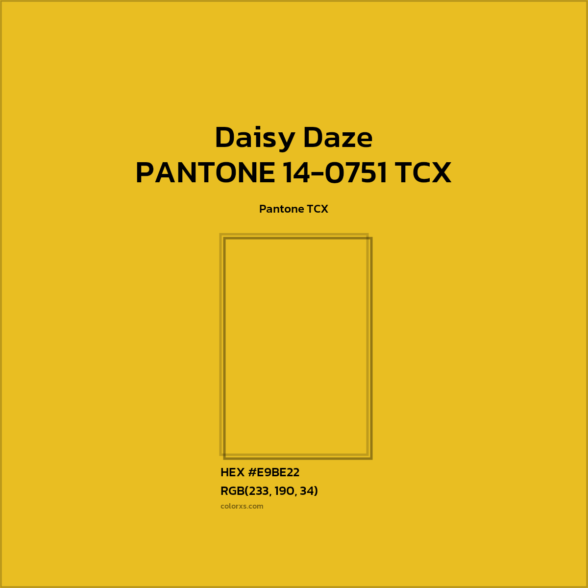 HEX #E9BE21 PANTONE 14-0751 TCX - Daisy Daze CMS Pantone TCX - Color Code