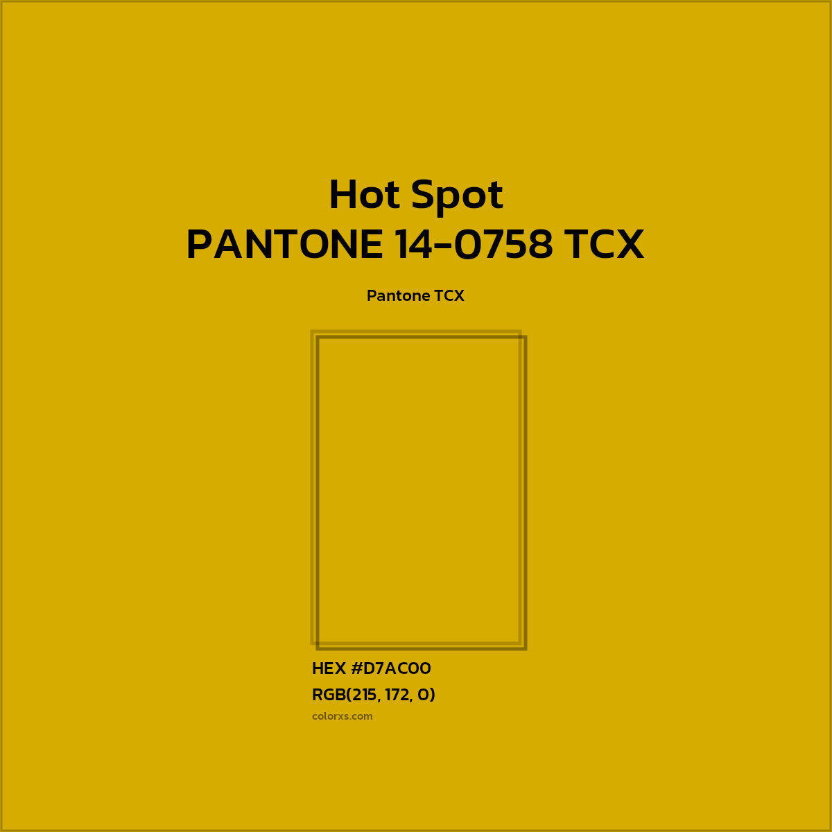 HEX #D7AC00 PANTONE 14-0758 TCX - Hot Spot CMS Pantone TCX - Color Code