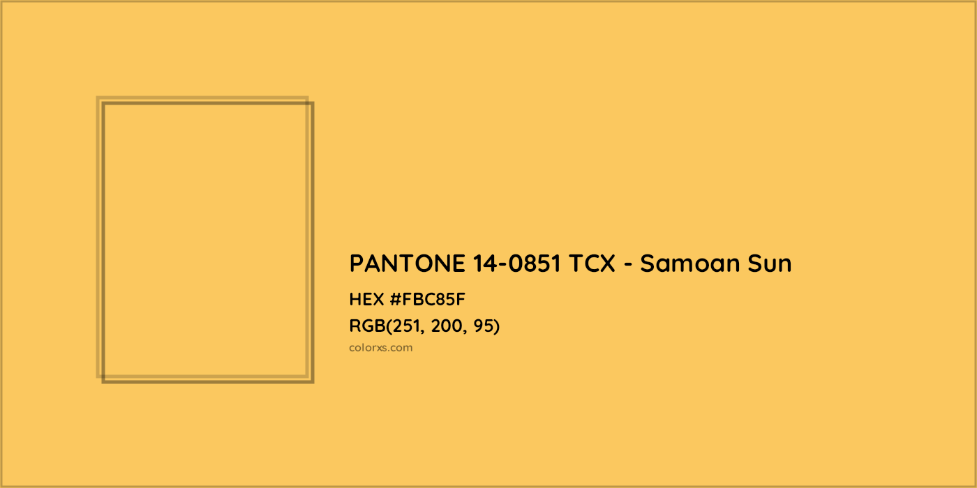 HEX #FBC85F PANTONE 14-0851 TCX - Samoan Sun CMS Pantone TCX - Color Code