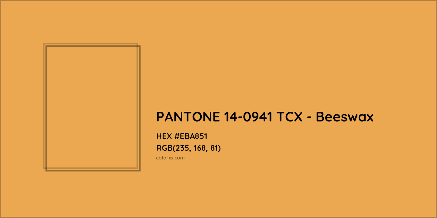HEX #EBA851 PANTONE 14-0941 TCX - Beeswax CMS Pantone TCX - Color Code
