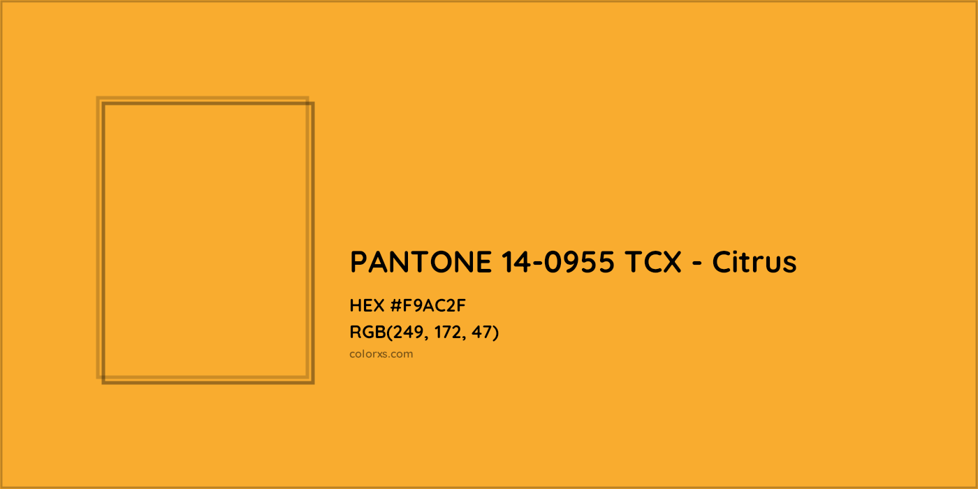 HEX #F9AC2F PANTONE 14-0955 TCX - Citrus CMS Pantone TCX - Color Code