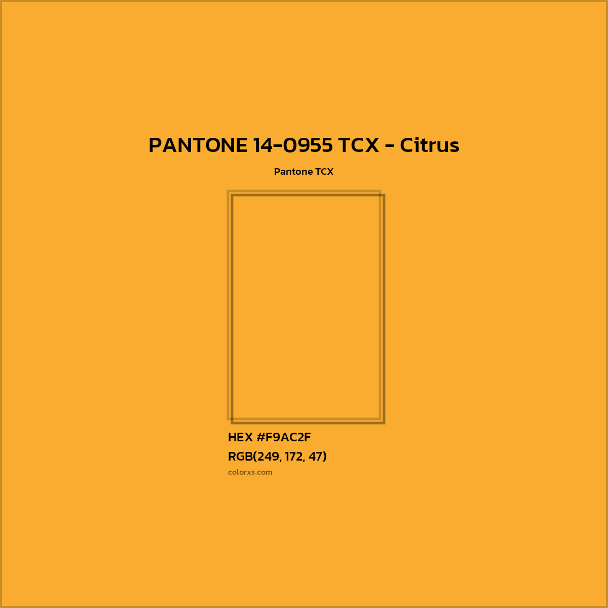 HEX #F9AC2F PANTONE 14-0955 TCX - Citrus CMS Pantone TCX - Color Code