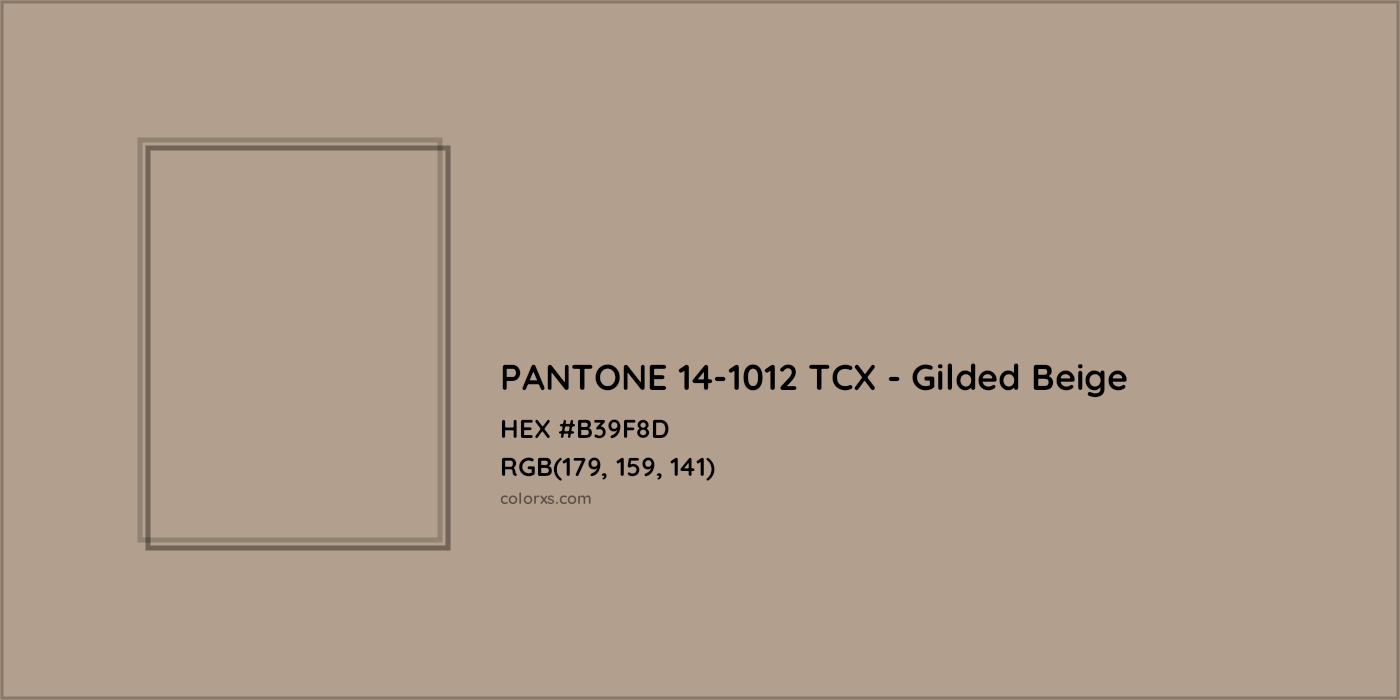 HEX #B39F8D PANTONE 14-1012 TCX - Gilded Beige CMS Pantone TCX - Color Code