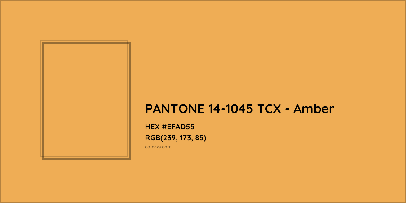 HEX #EFAD55 PANTONE 14-1045 TCX - Amber CMS Pantone TCX - Color Code