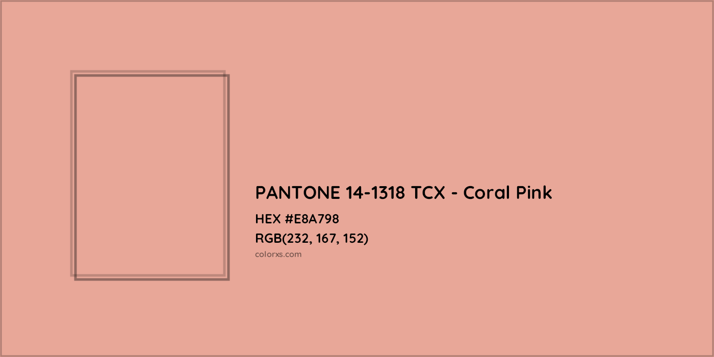 HEX #E8A798 PANTONE 14-1318 TCX - Coral Pink CMS Pantone TCX - Color Code