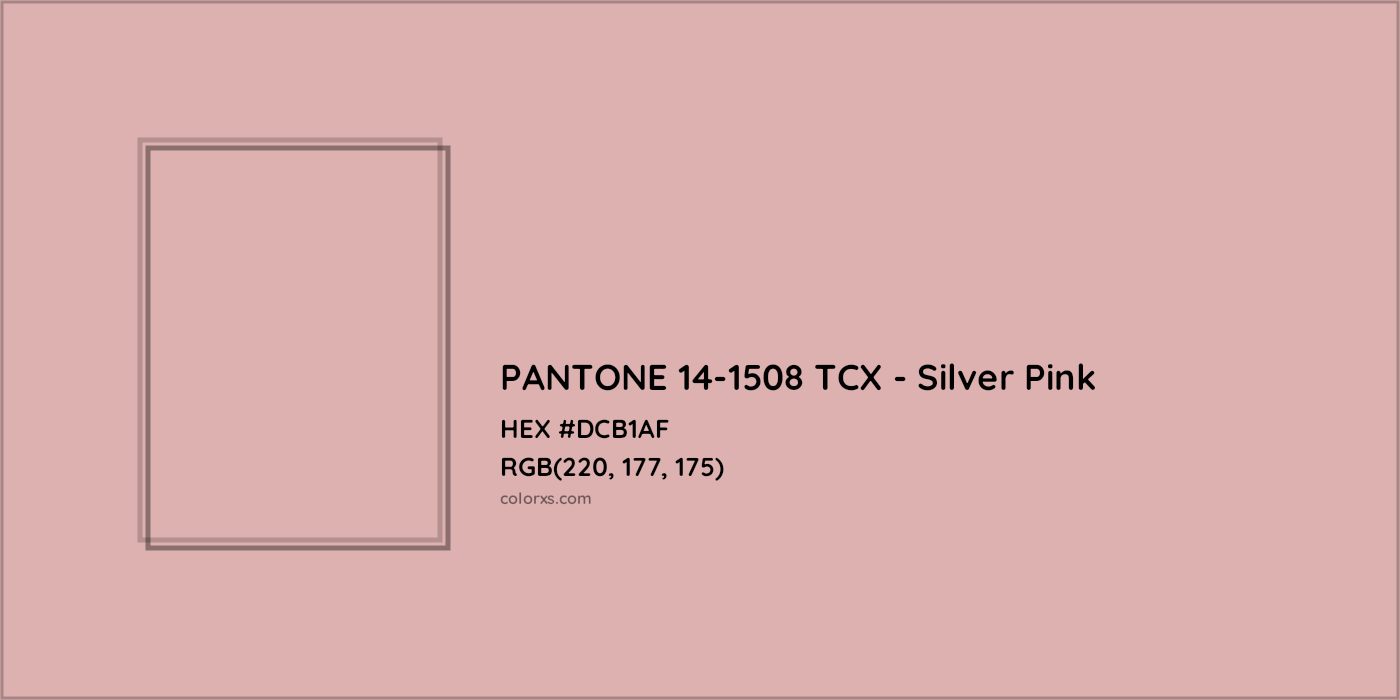 HEX #DCB1AF PANTONE 14-1508 TCX - Silver Pink CMS Pantone TCX - Color Code